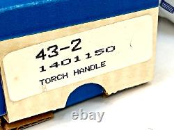 Harris Model 43-2 Cutting Welding Brazing Torch Handle Body Brand New 1401150