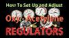 How To Set Up And Adjust Oxy Acetylene Regulators