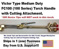 VICTOR TYPE 100FC CUTTING TORCH With CUT ATTACHMENT/REGULATORS-PROPANE KIT
